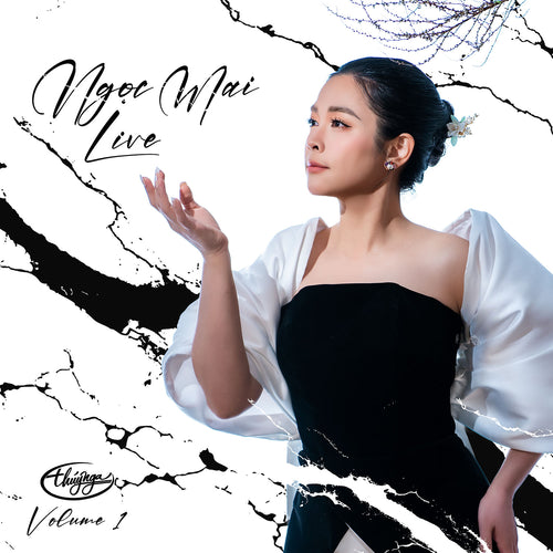 TNCD661 - TỪ GIỌNG HÁT EM LIVE SHOW - NGỌC MAI LIVE, Vol. 1