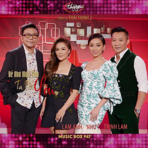 Music Box 47 - Để Nhớ Một Thời Ta Đã Yêu