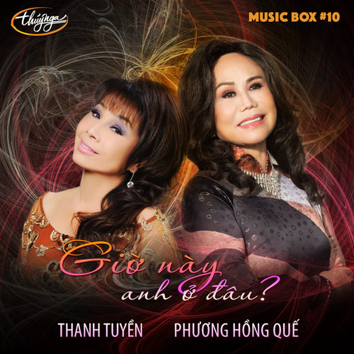 Music Box 10 - Giờ Này Anh Ở Đâu?