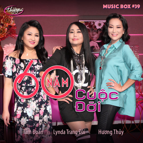 Musicbox 39 - 60 Năm Cuộc Đời