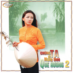 TNCD200 - Chúng Ta Đi Mang Theo Quê Hương, Vol. 2