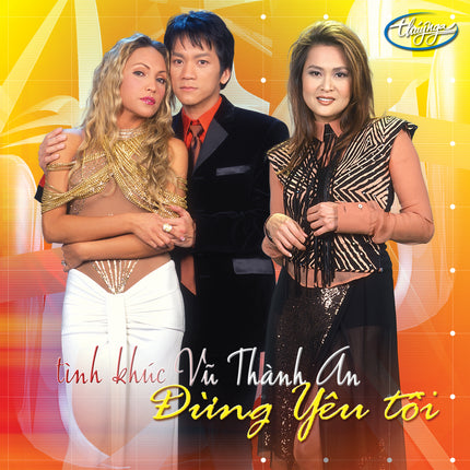 TNCD277 - Đừng Yêu Tôi - Tình Khúc Vũ Thành An