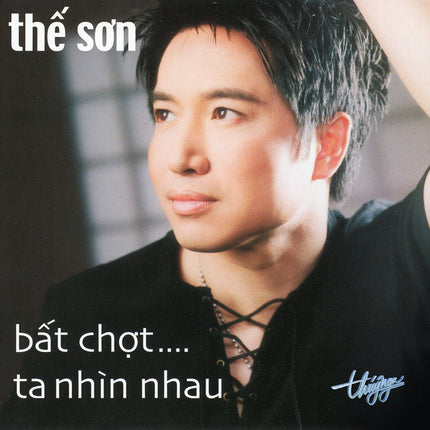 TNCD308 - Bất Chợt Ta Nhìn Nhau