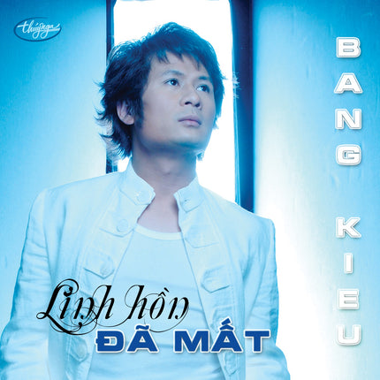The Best Of Bằng Kiều - Linh Hồn Đã Mất